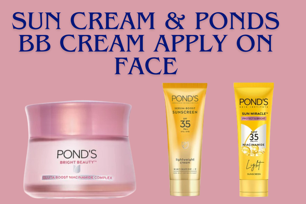 Can I apply a sun cream and a Pond’s white beauty cream together?